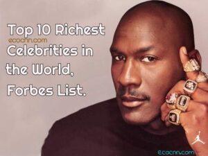 Top 10 Richest Celebrities in the World 2022 Forbes List