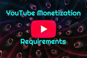 YouTube Monetization Requirements 2023