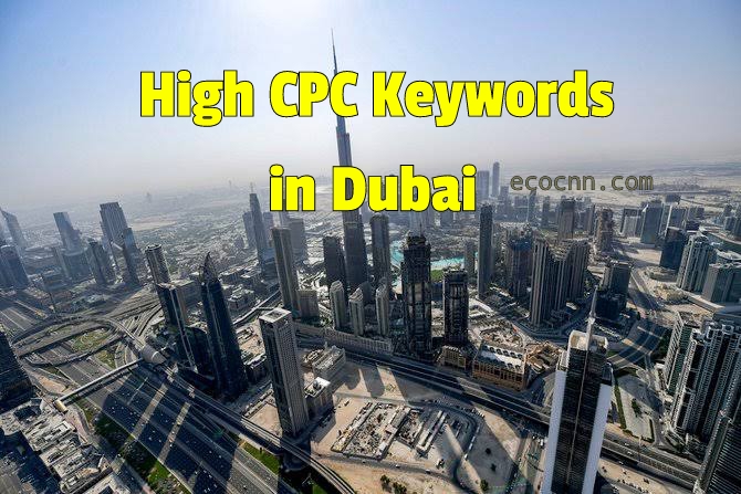 High CPC Keywords in Dubai 2024