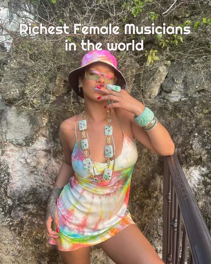 Richest female musician in the world 2022 Forbes Top 10