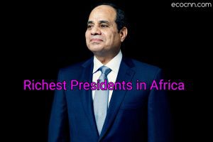 Top 10 richest Presidents in Africa 2022 Forbes list today