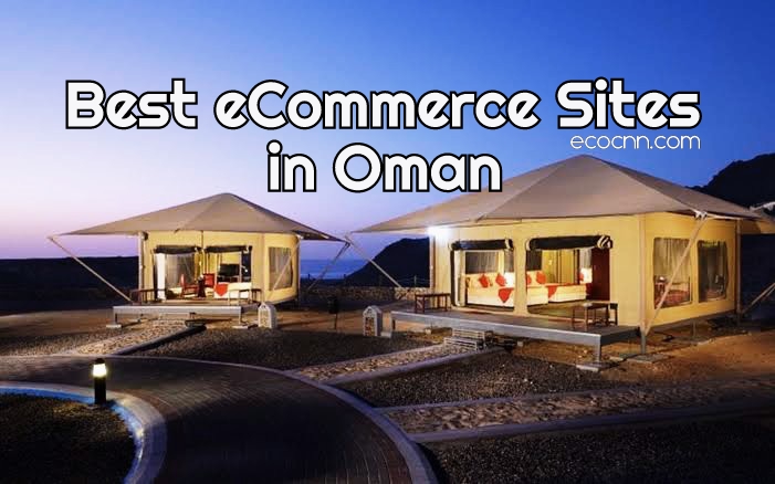 Top 10 e-commerce sites & companies in Oman in 2022