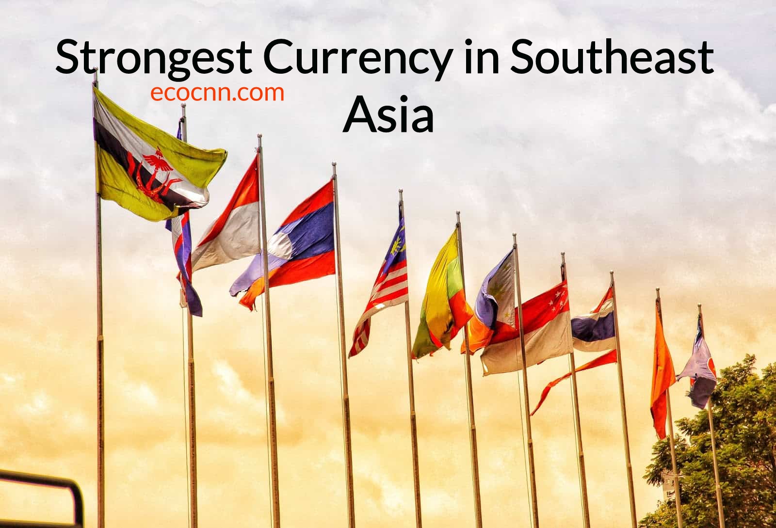 Top 5 strongest currencies in Southeast Asia 2022