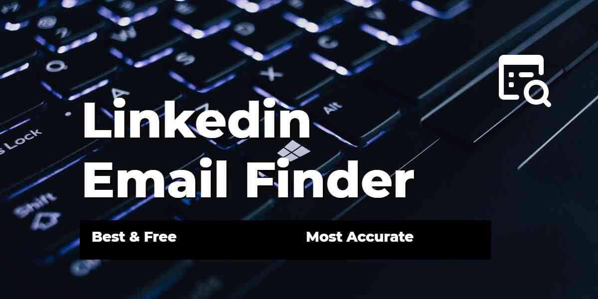 LinkedIn Email Finder: How to Find E-Mail Addresses